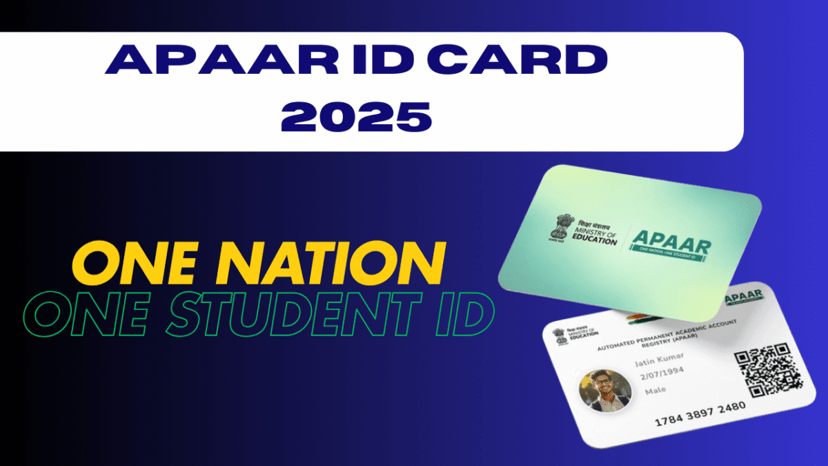 APAAR ID REGISTRATION – One Nation One Student ID Benefits – आता प्रत्येक विद्यार्थ्याला मिळणार युनिक डिजिटल अपार आयडी APPLY Now 2025